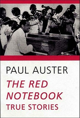 The Red Notebook: True Stories by Paul Auster