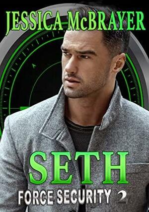 Seth: Force Security Book 2 by Jessica McBrayer