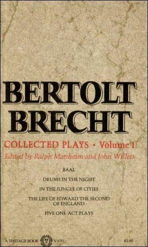 Collected Plays - Volume 1 by John Willet, Bertolt Brecht, Bertolt Brecht, Ralph Manheim