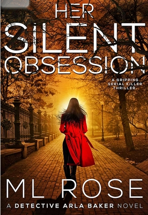 Her Silent Obsession by M.L. Rose