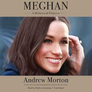 Meghan: A Hollywood Princess by 