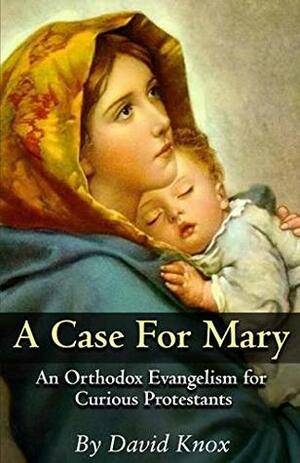 A Case for Mary by Dave Knox