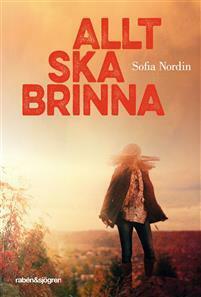 Allt ska brinna by Sofia Nordin