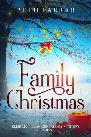 Family Christmas by Beth Farrar