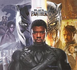 Marvel's Black Panther: The Art of the Movie by Eleni Roussos