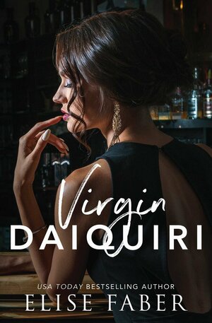 Virgin Daiquiri by Elise Faber