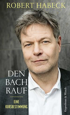 Den Bach rauf by Robert Habeck