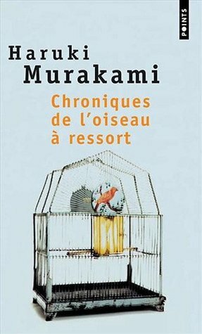 Chroniques de l'oiseau à ressort by Karine Chesneau, Corinne Atlan, Haruki Murakami