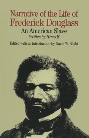 Narrative of the Life of Frederick Douglass, an American Slave by David W. Blight