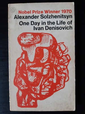 One day in the life of Ivan Denisovich  by Aleksandr Solzhenitsyn