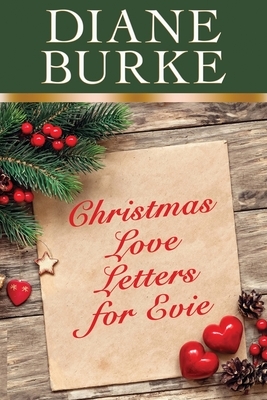 Christmas Love Letters for Evie by Diane Burke