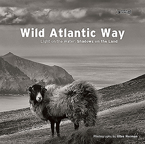 Wild Atlantic Way: Light on the Water, Shadows on the Land by Giles Norman