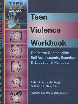 Teen Violence Workbook by John Liptak, Ester Leutenberg