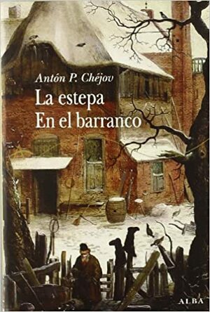 La Estepa / En El Barranco by Anton Chekhov