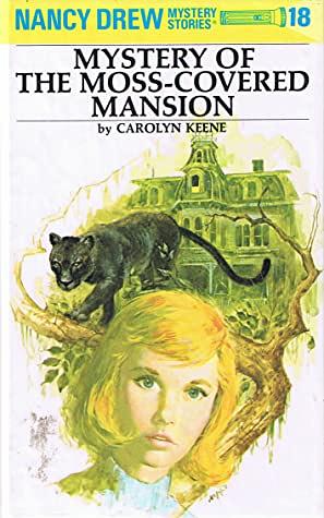 The Mystery of the Moss-Covered Mansion by Carolyn Keene