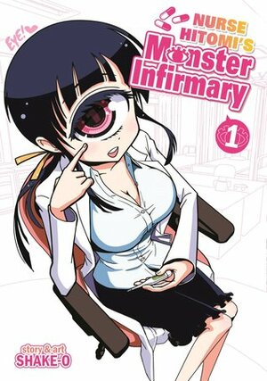 Nurse Hitomi's Monster Infirmary, Vol. 1 by Shake-O