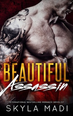 Beautiful Assassin by Skyla Madi