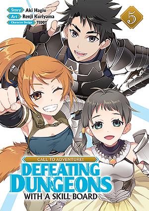 CALL TO ADVENTURE! Defeating Dungeons with a Skill Board (Manga) Vol. 5 by Aki Hagiu, Renji Kuriyama