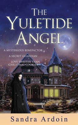 The Yuletide Angel by Sandra Ardoin