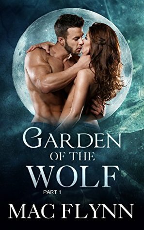 Garden of the Wolf #1 by Mac Flynn