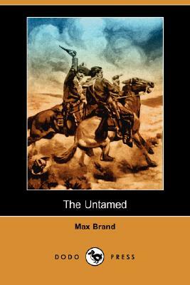 The Untamed by Max Brand