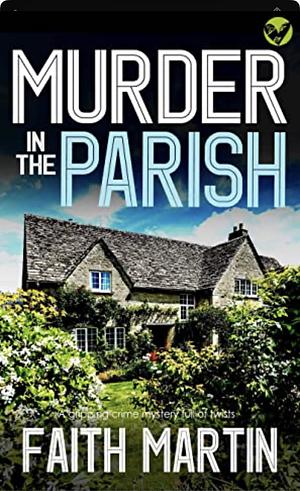 Murder in the Parish by Faith Martin