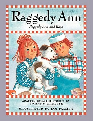 Raggedy Ann and Rags by Johnny Gruelle