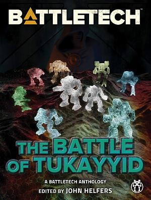 BattleTech: The Battle of Tukayyid by John Helfers