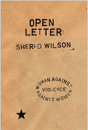Open Letter: Woman Against Violence Against Women by Sheri-D Wilson
