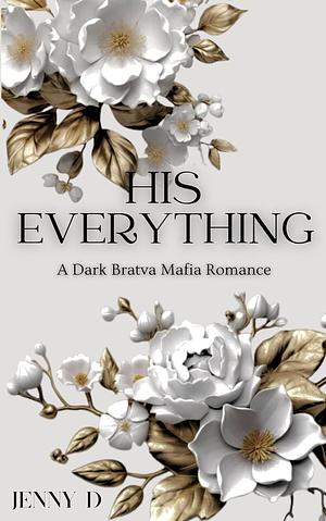 His Everything by Jenny D