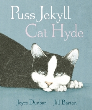 Puss Jekyll Cat Hyde by Jill Barton, Joyce Dunbar