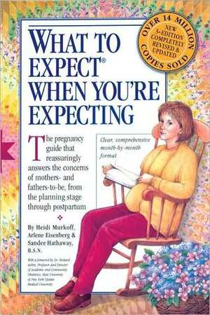 What to Expect When You're Expecting by Heidi Murkoff, Sharon Mazel