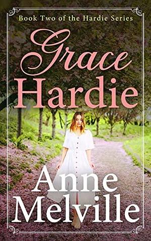 Grace Hardie by Anne Melville, Anne Melville