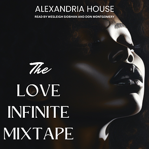 The Love Infinite Mixtape by Alexandria House