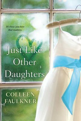 Just Like Other Daughters by Colleen Faulkner