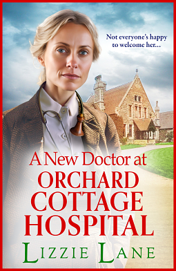 A New Doctor At Orchard Cottage Hospital  by Lizzie Lane