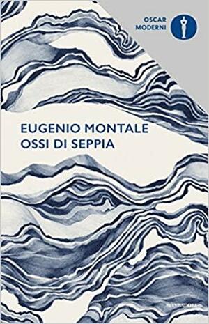 Ossi di seppia by William Arrowsmith, Eugenio Montale