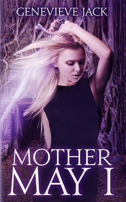 Mother May I by Genevieve Jack