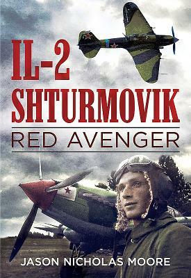 Il-2 Shturmovik: Red Avenger by Jason Moore