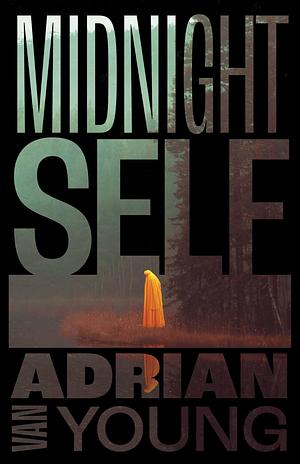 Midnight Self by Adrian Van Young