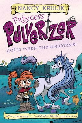 Gotta Warn the Unicorns! by Nancy Krulik