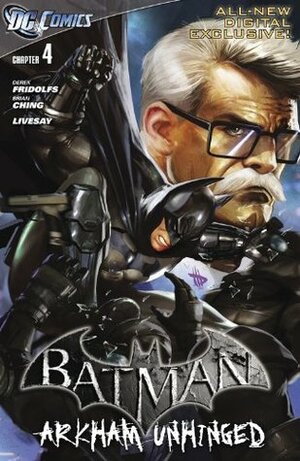 Batman: Arkham Unhinged #4 by Derek Fridolfs, Brian Ching