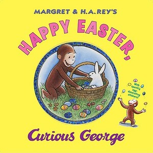 Happy Easter, Curious George [With Sticker(s)] by H.A. Rey