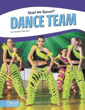 Dance Team by Candice F. Ransom