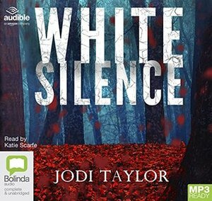 White Silence: 1 by Jodi Taylor