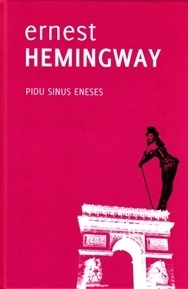 Pidu sinus eneses by Ernest Hemingway