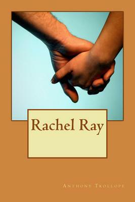 Rachel Ray by Anthony Trollope