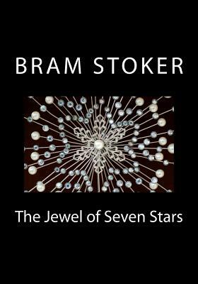 The Jewel of Seven Stars by Bram Stoker