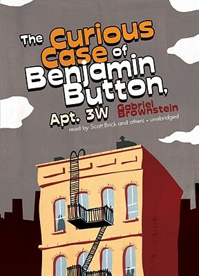 The Curious Case of Benjamin Button, Apt. 3W by Gabriel Brownstein