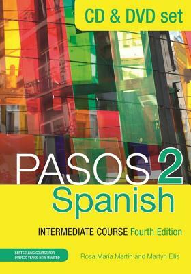 Pasos 2 (Fourth Edition): Spanish Intermediate Course: CD & DVD Pack by Rosa Maria Martin, Martyn Ellis